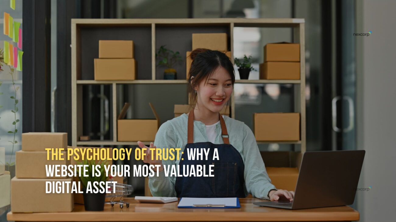 The Psychology of Trust - Why a Website Is Your Most Valuable Digital Asset